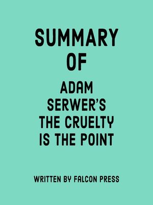 cover image of Summary of Adam Serwer's the Cruelty Is the Point